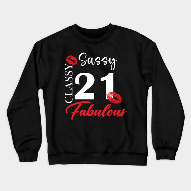 Sassy classy fabulous 21, 21th birth day shirt ideas,21th birthday, 21th birthday shirt ideas for her, 21th birthday shirts Crewneck Sweatshirt by Choukri Store